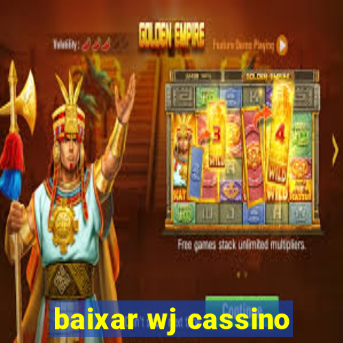 baixar wj cassino